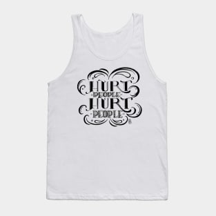 Hurt People Hurt People Lettering Illustration Tank Top